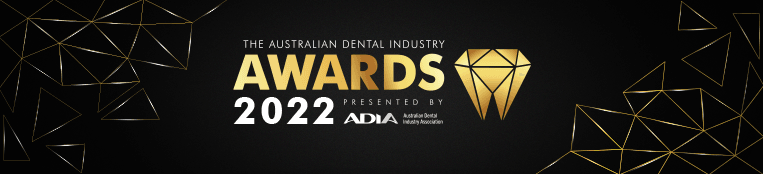 Australian Dental Industry Awards 2022 - Finalists announced! Australian Dental Industry Awards 2022 - Finalists announced!